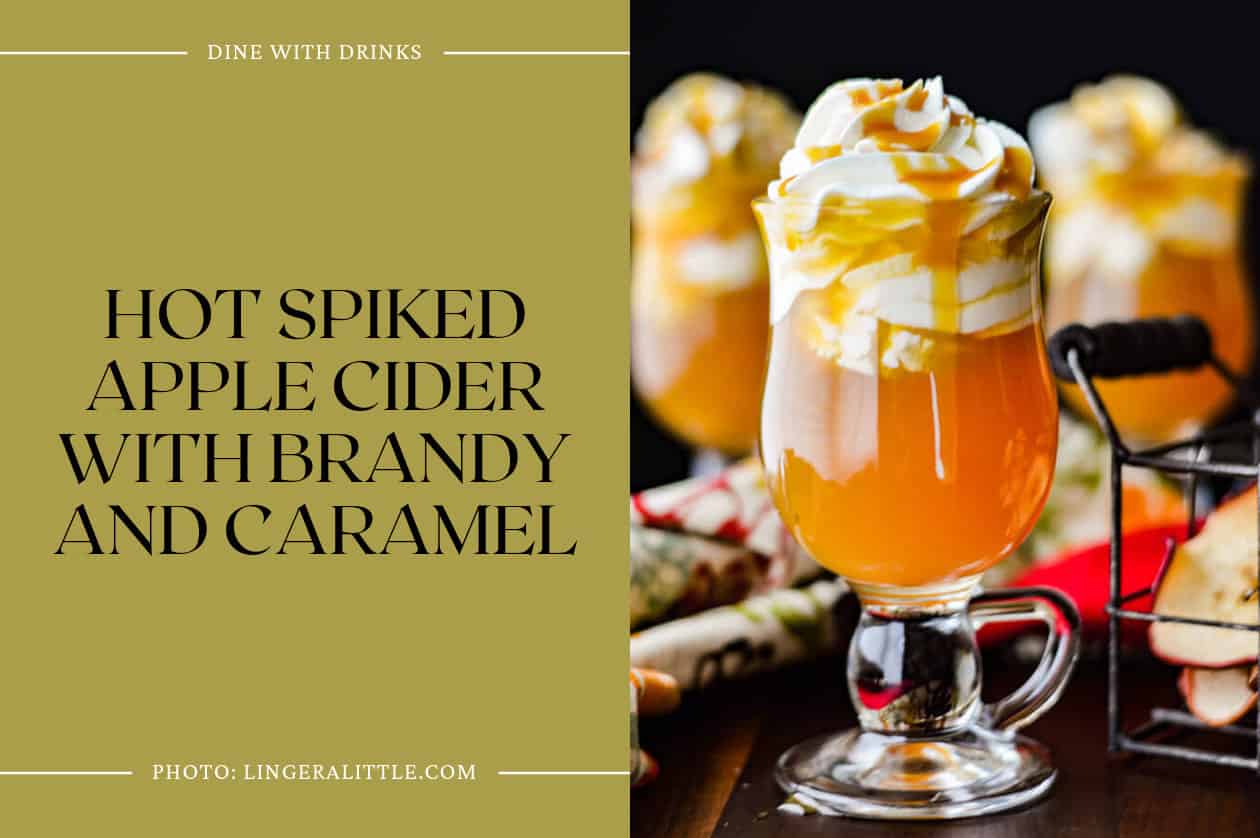 Hot Spiked Apple Cider With Brandy And Caramel