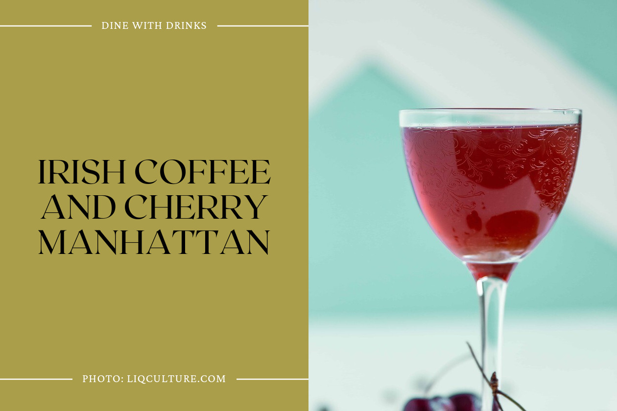 Irish Coffee And Cherry Manhattan