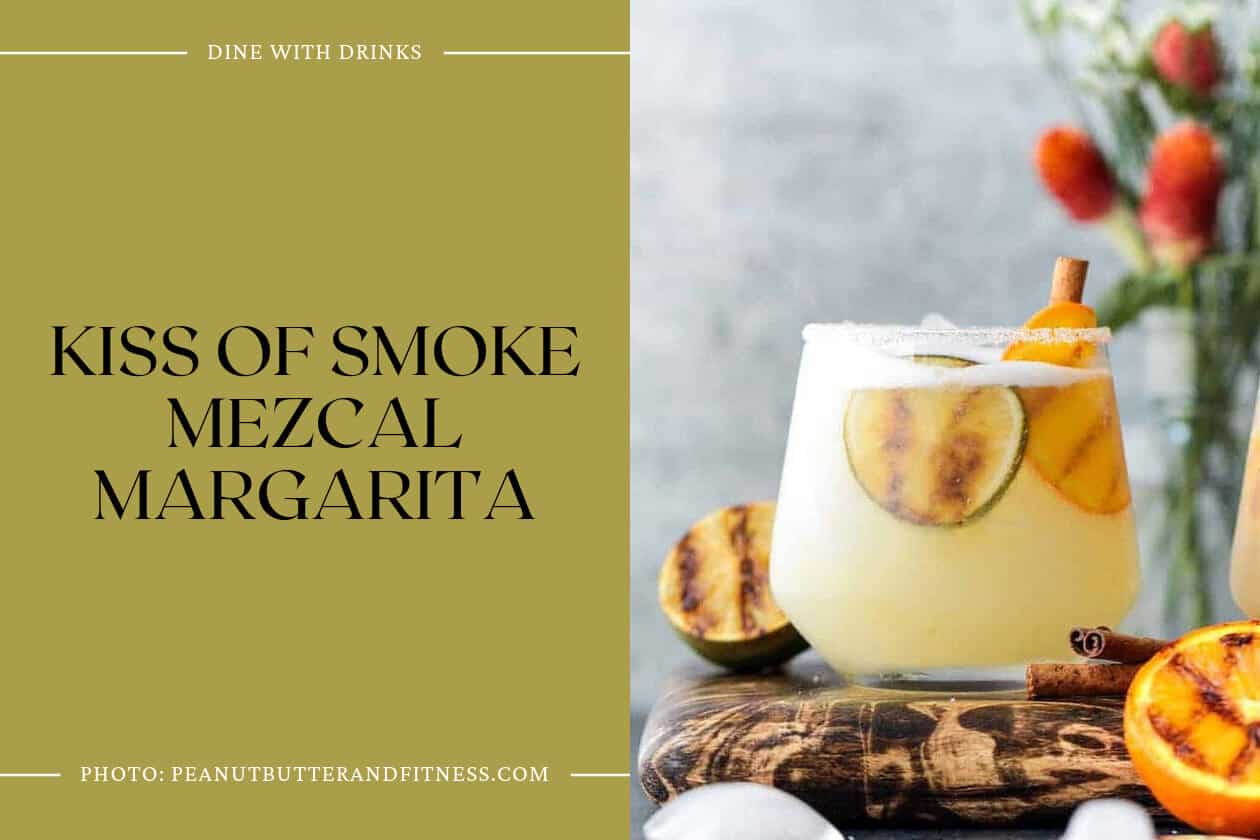 Kiss Of Smoke Mezcal Margarita