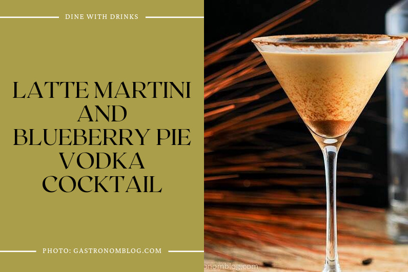 Latte Martini And Blueberry Pie Vodka Cocktail