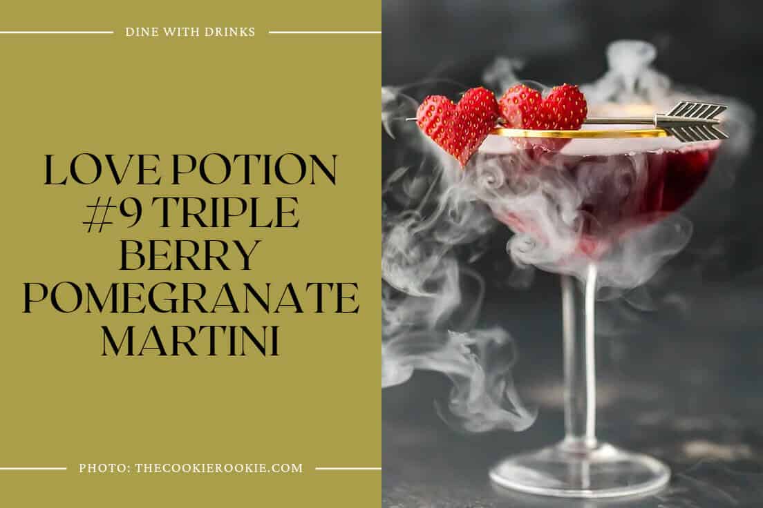 Love Potion #9 Triple Berry Pomegranate Martini
