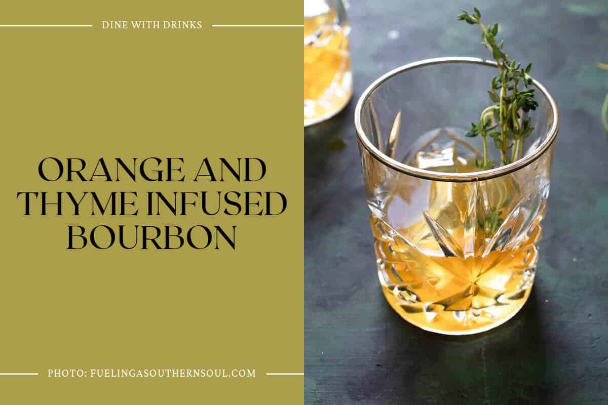 Orange And Thyme Infused Bourbon