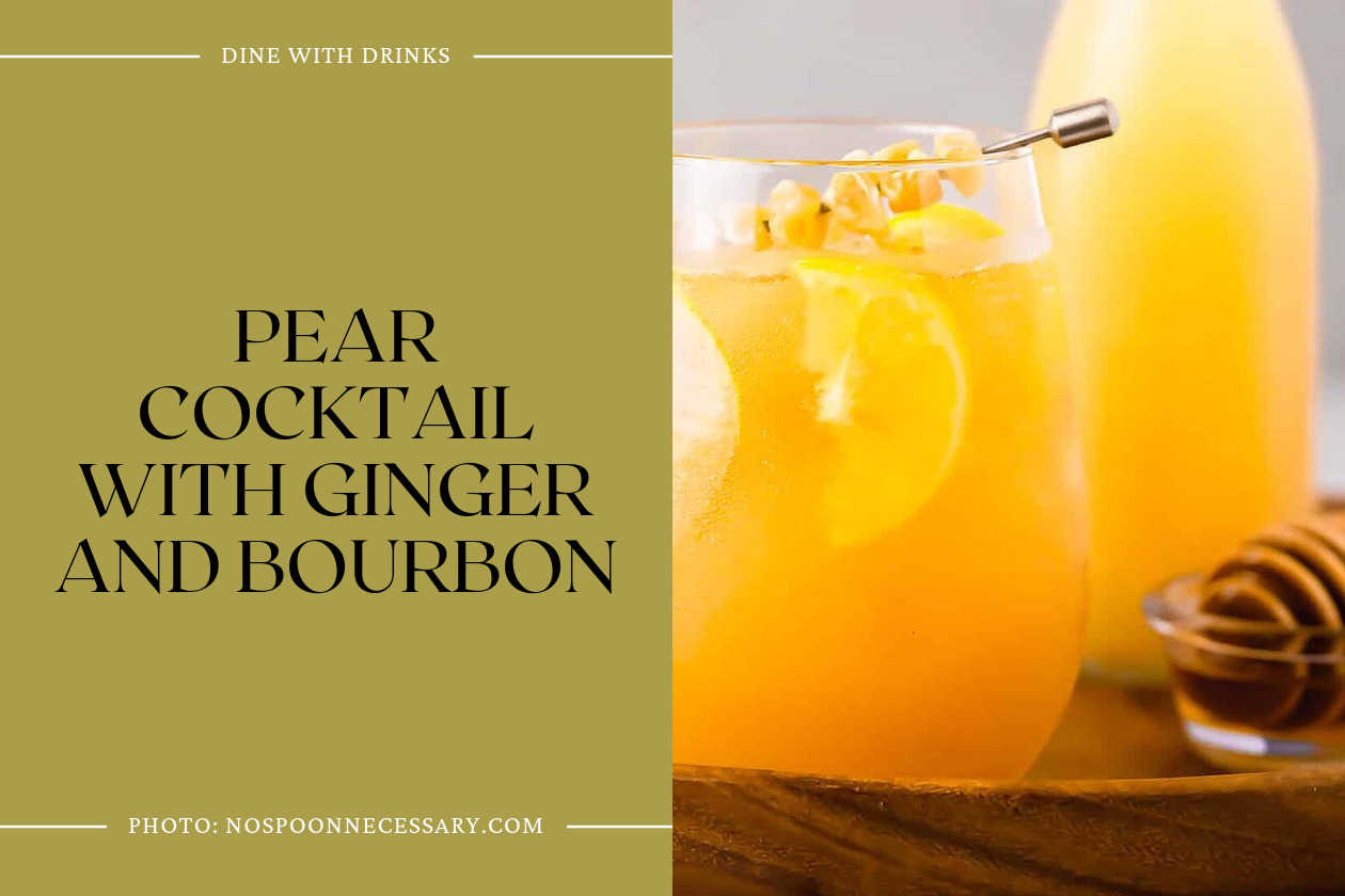Pear Cocktail With Ginger And Bourbon