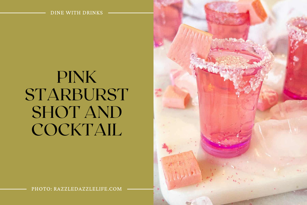Pink Starburst Shot And Cocktail