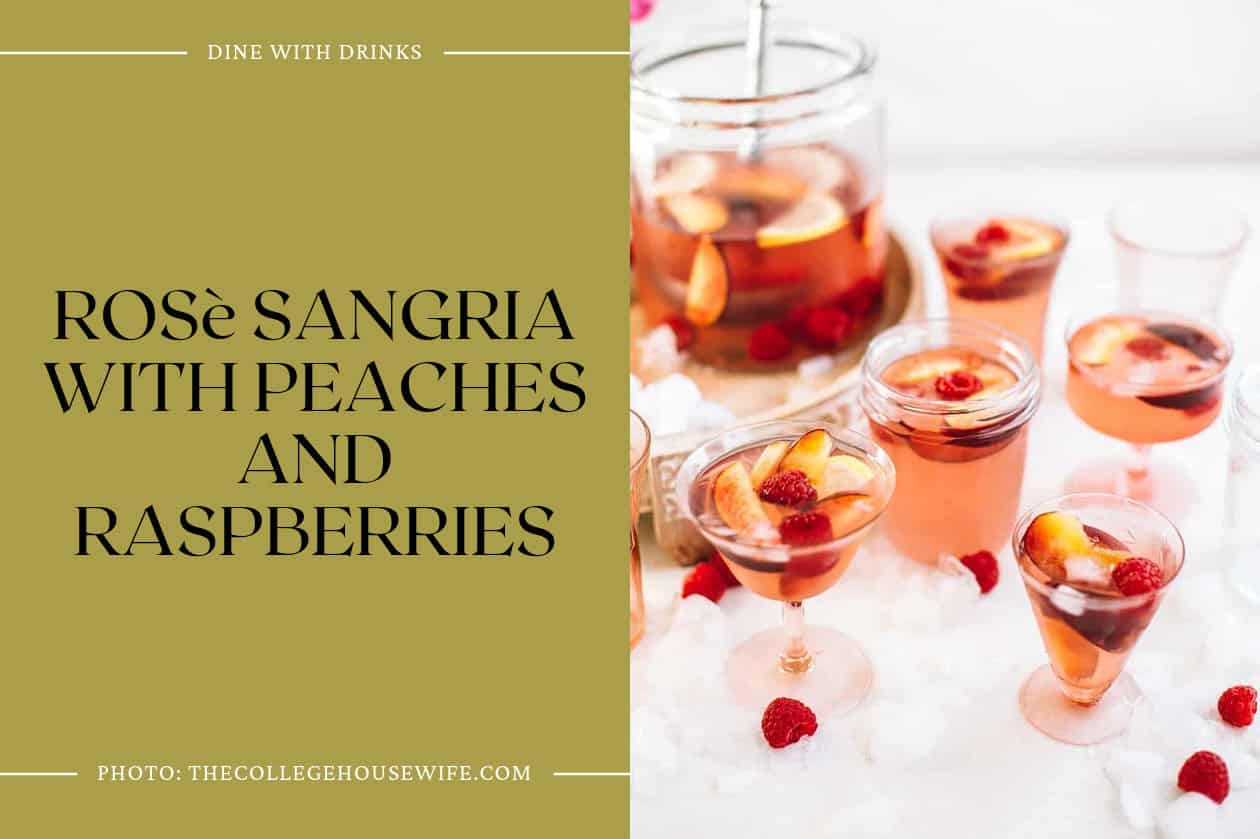 Rosè Sangria With Peaches And Raspberries