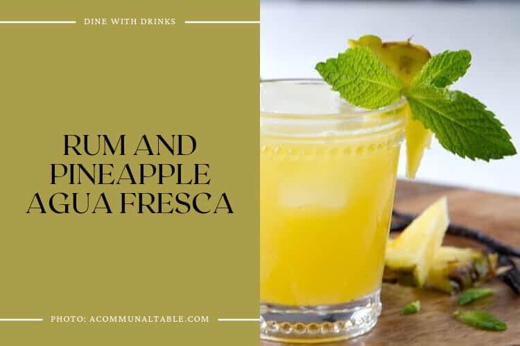 Rum And Pineapple Agua Fresca