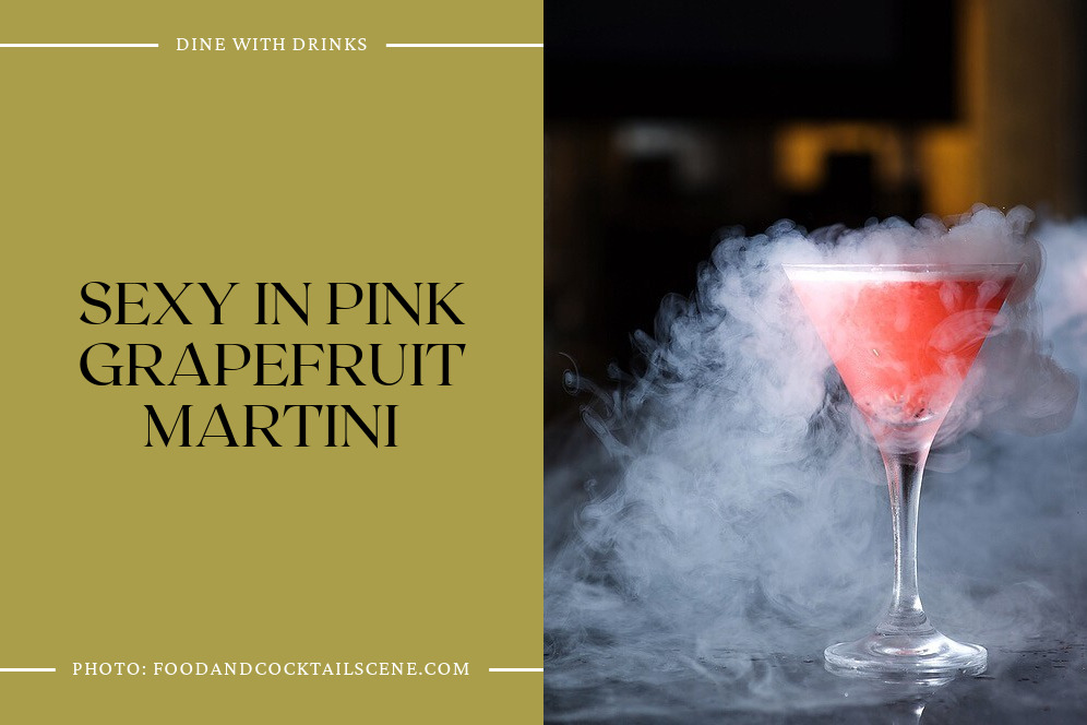 Sexy In Pink Grapefruit Martini
