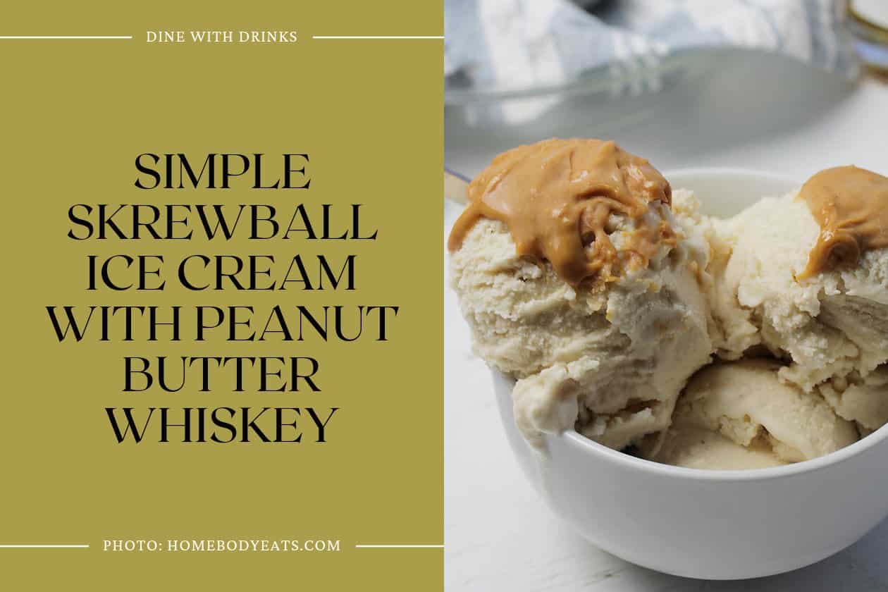 Simple Skrewball Ice Cream With Peanut Butter Whiskey