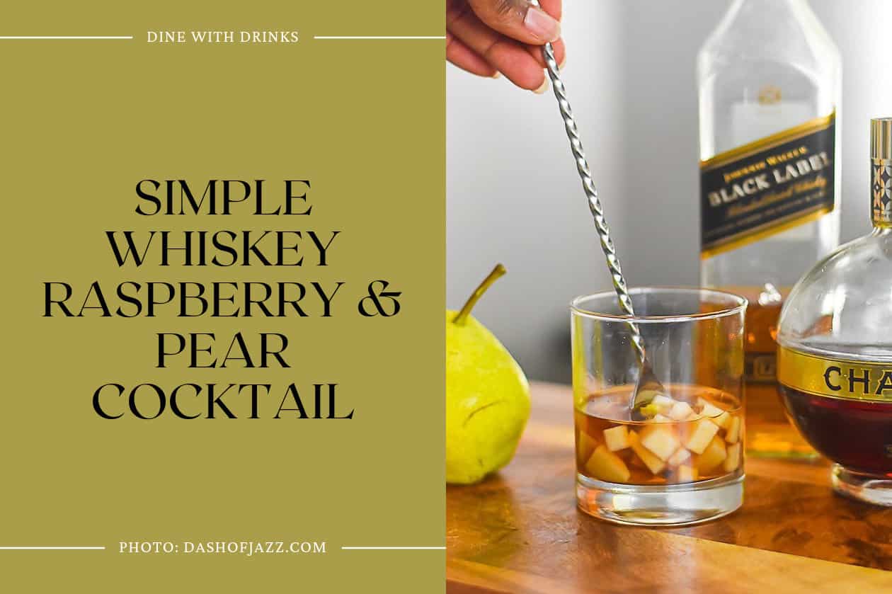 Simple Whiskey Raspberry & Pear Cocktail