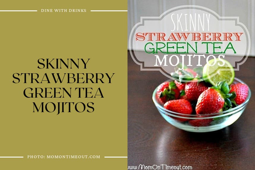 Skinny Strawberry Green Tea Mojitos