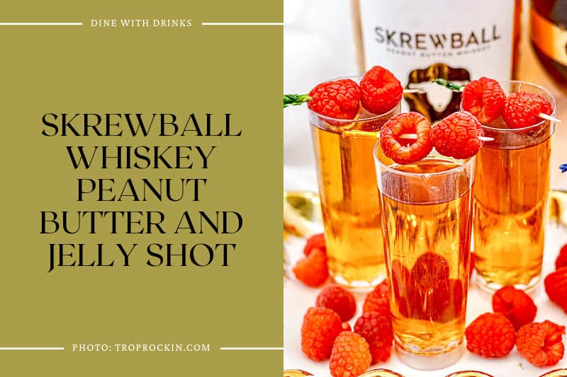 Skrewball Whiskey Peanut Butter And Jelly Shot