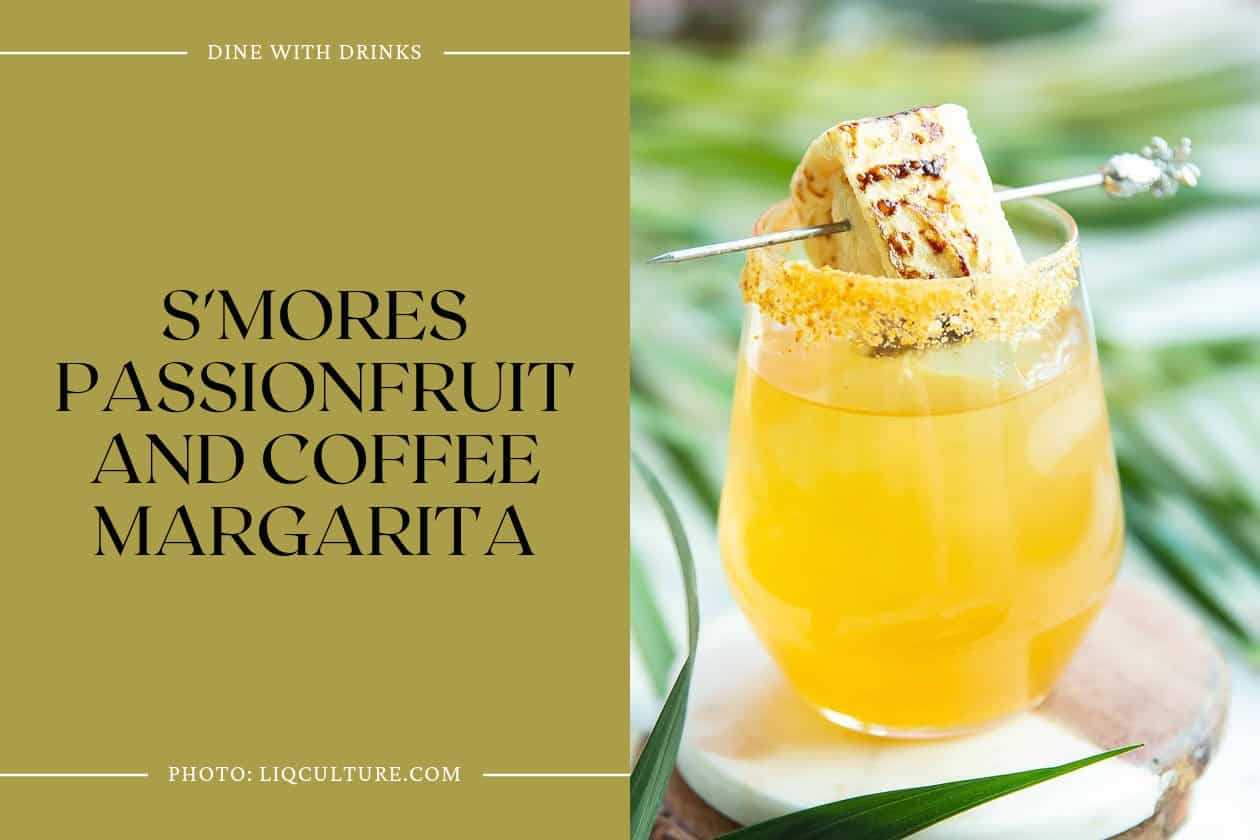 S'mores Passionfruit And Coffee Margarita