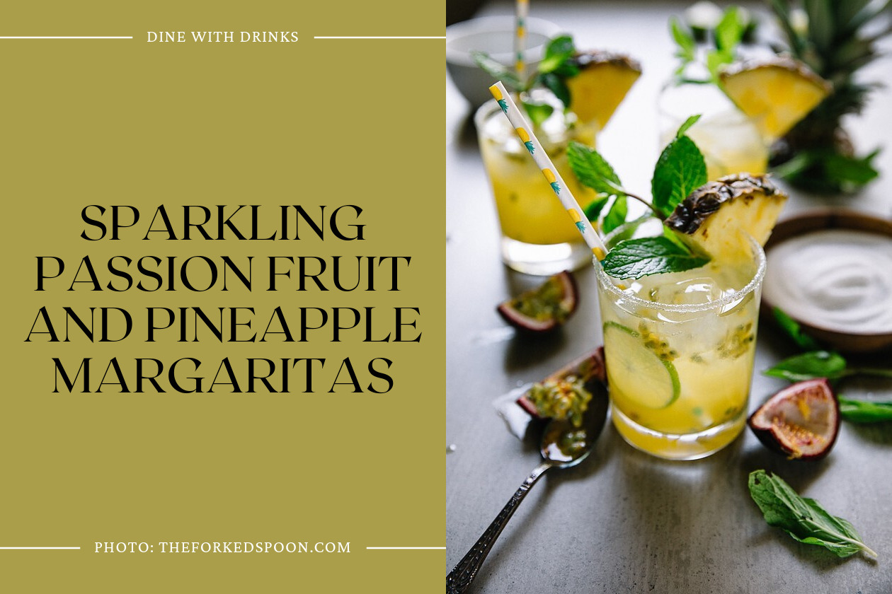 Sparkling Passion Fruit And Pineapple Margaritas