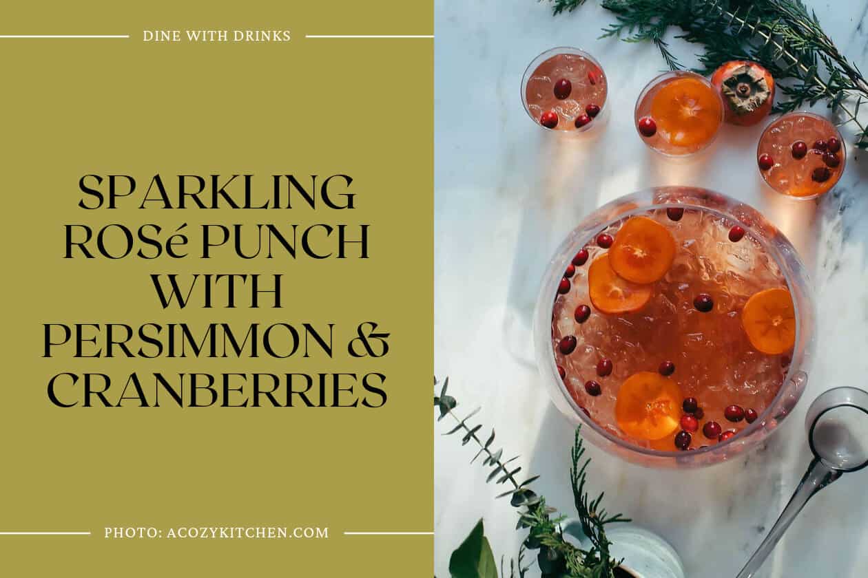 Sparkling Rosé Punch With Persimmon & Cranberries