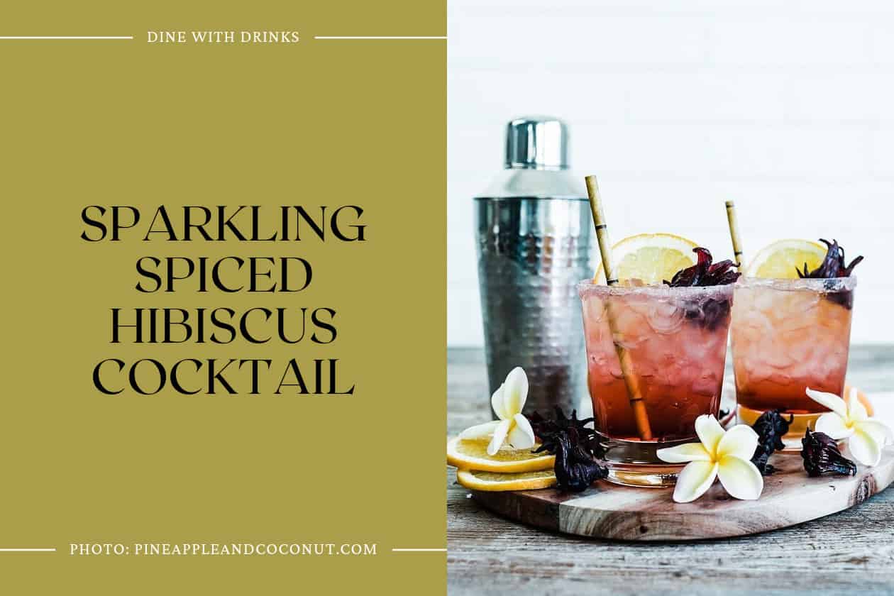 Sparkling Spiced Hibiscus Cocktail