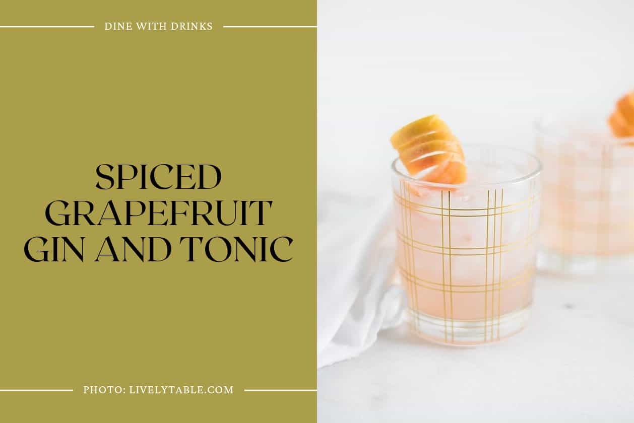 Spiced Grapefruit Gin And Tonic