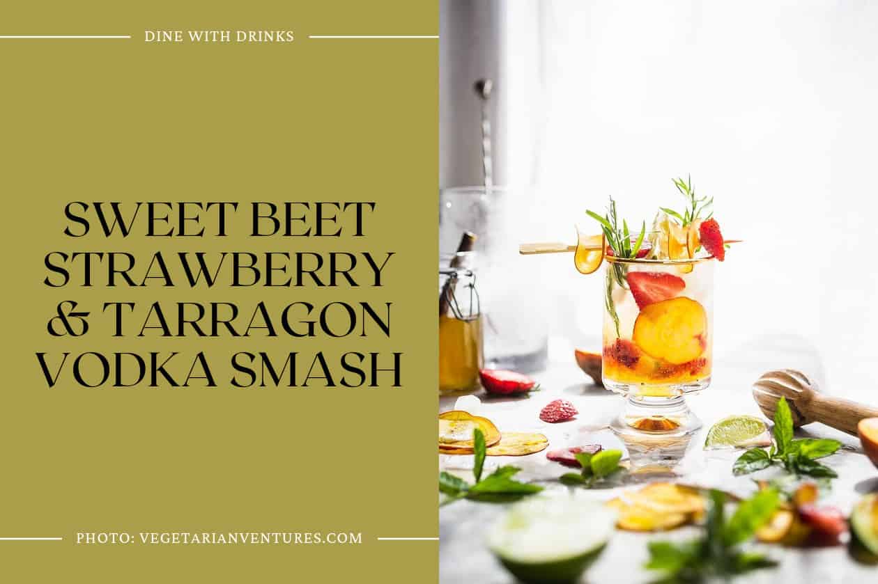 Sweet Beet Strawberry & Tarragon Vodka Smash