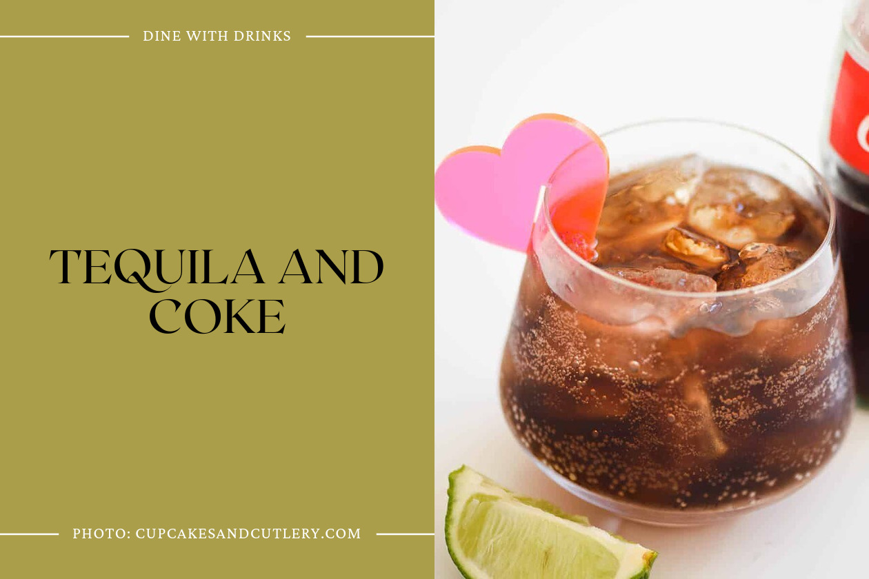 Tequila And Coke