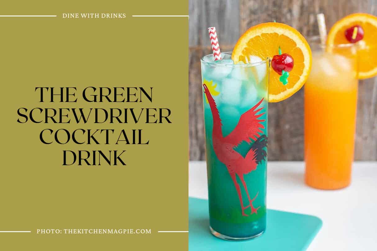 The Green Screwdriver Cocktail Drink