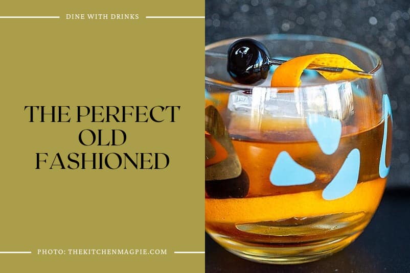 The Perfect Old Fashioned