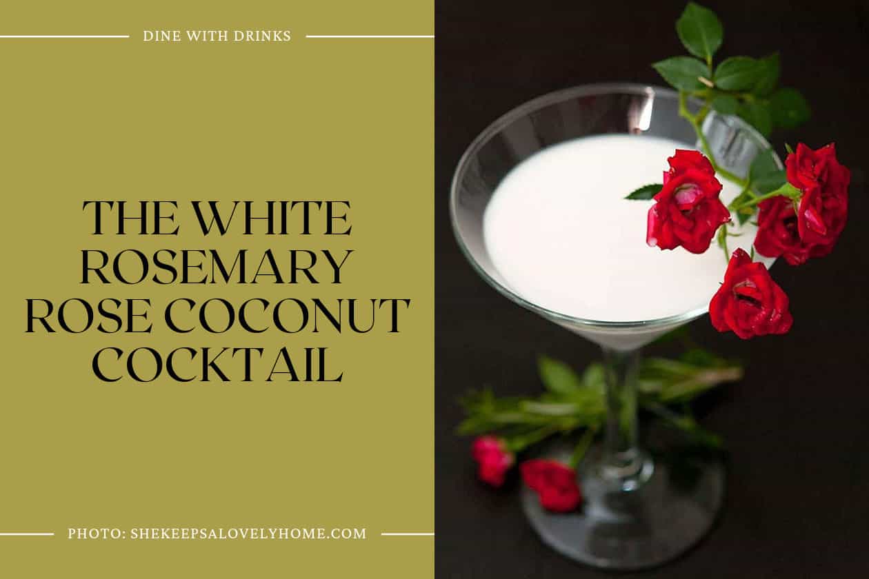 The White Rosemary Rose Coconut Cocktail
