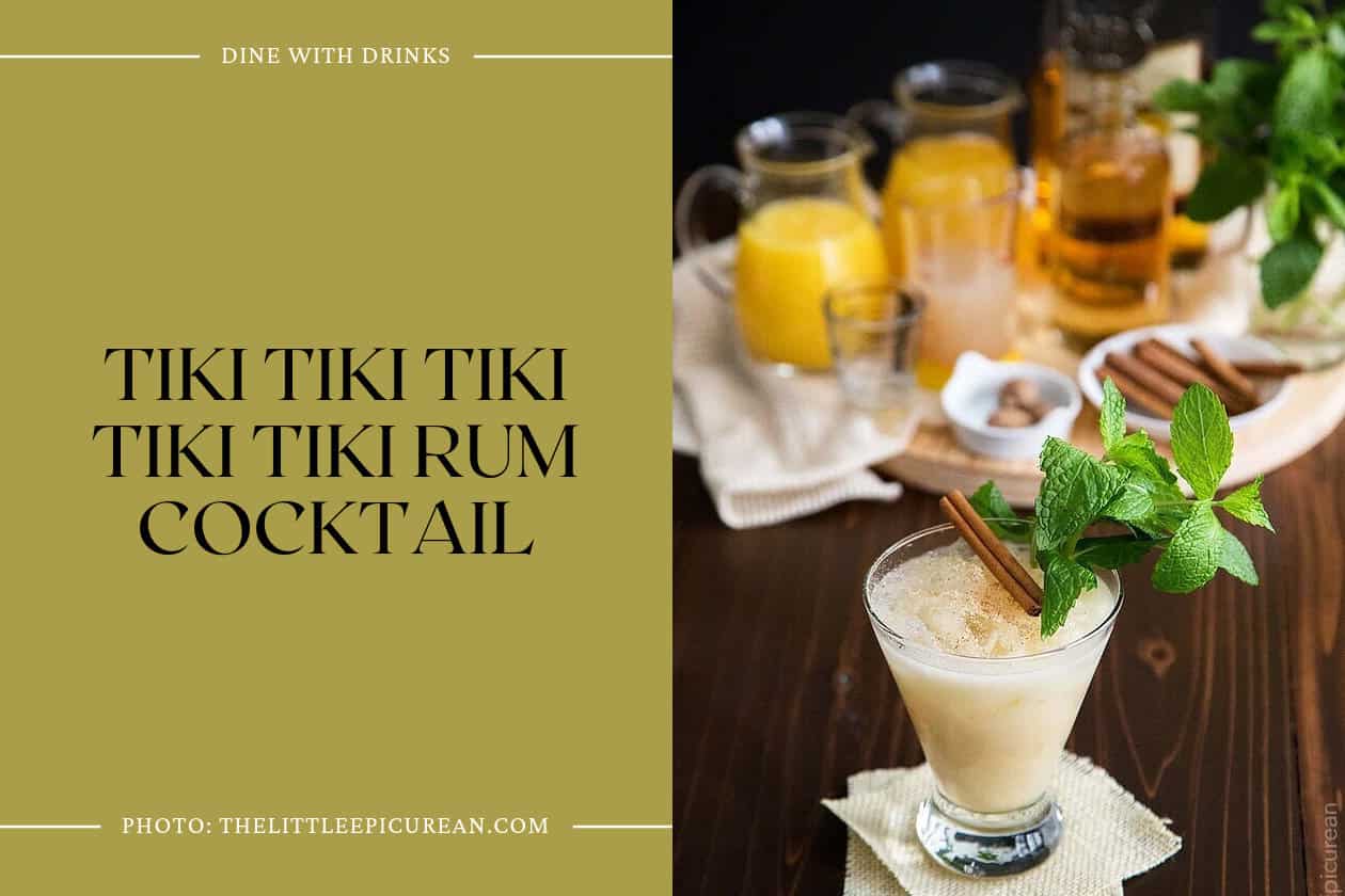 Tiki Tiki Tiki Tiki Tiki Rum Cocktail