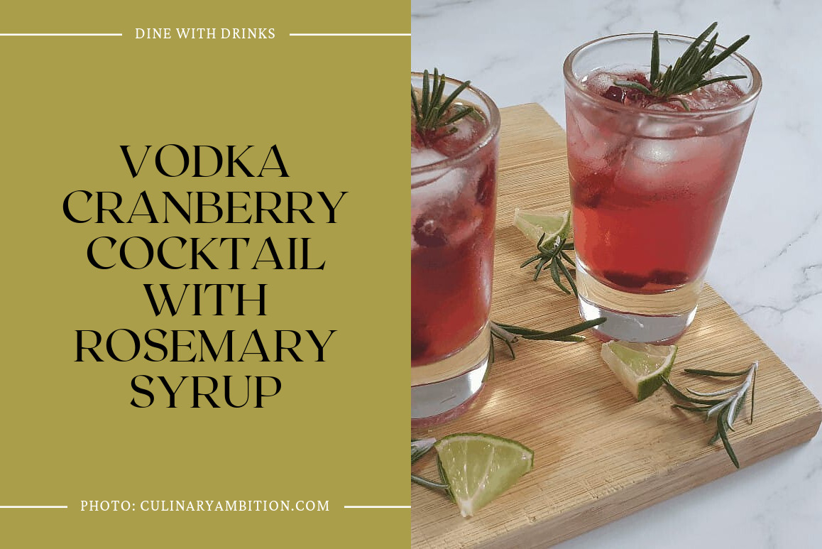 Vodka Cranberry Cocktail With Rosemary Syrup