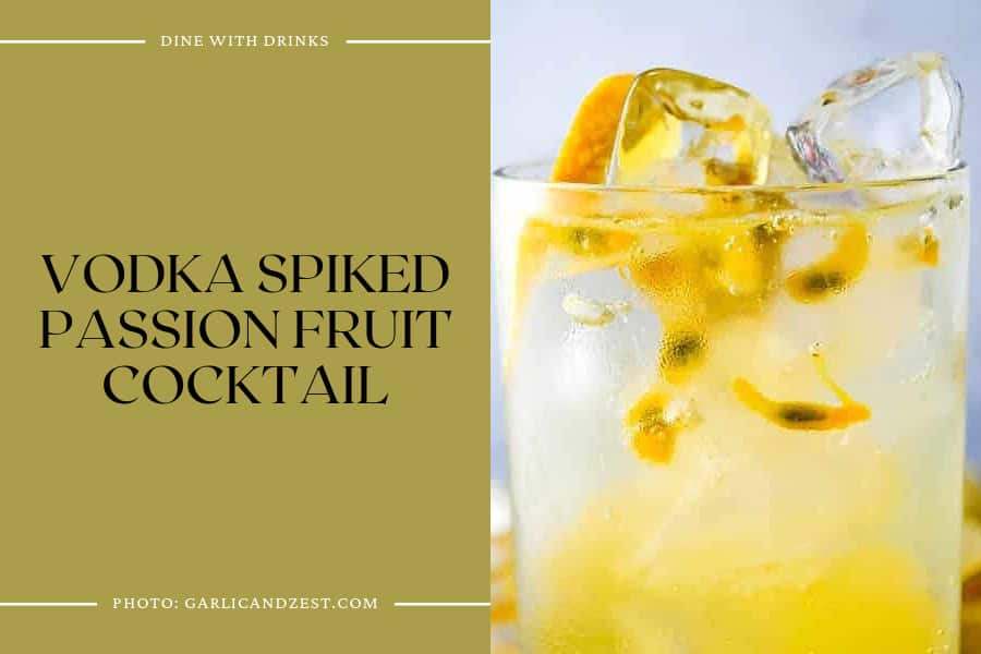 Vodka Spiked Passion Fruit Cocktail