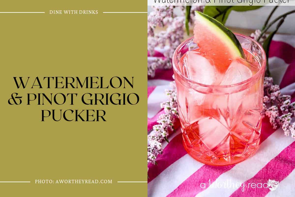 Watermelon & Pinot Grigio Pucker