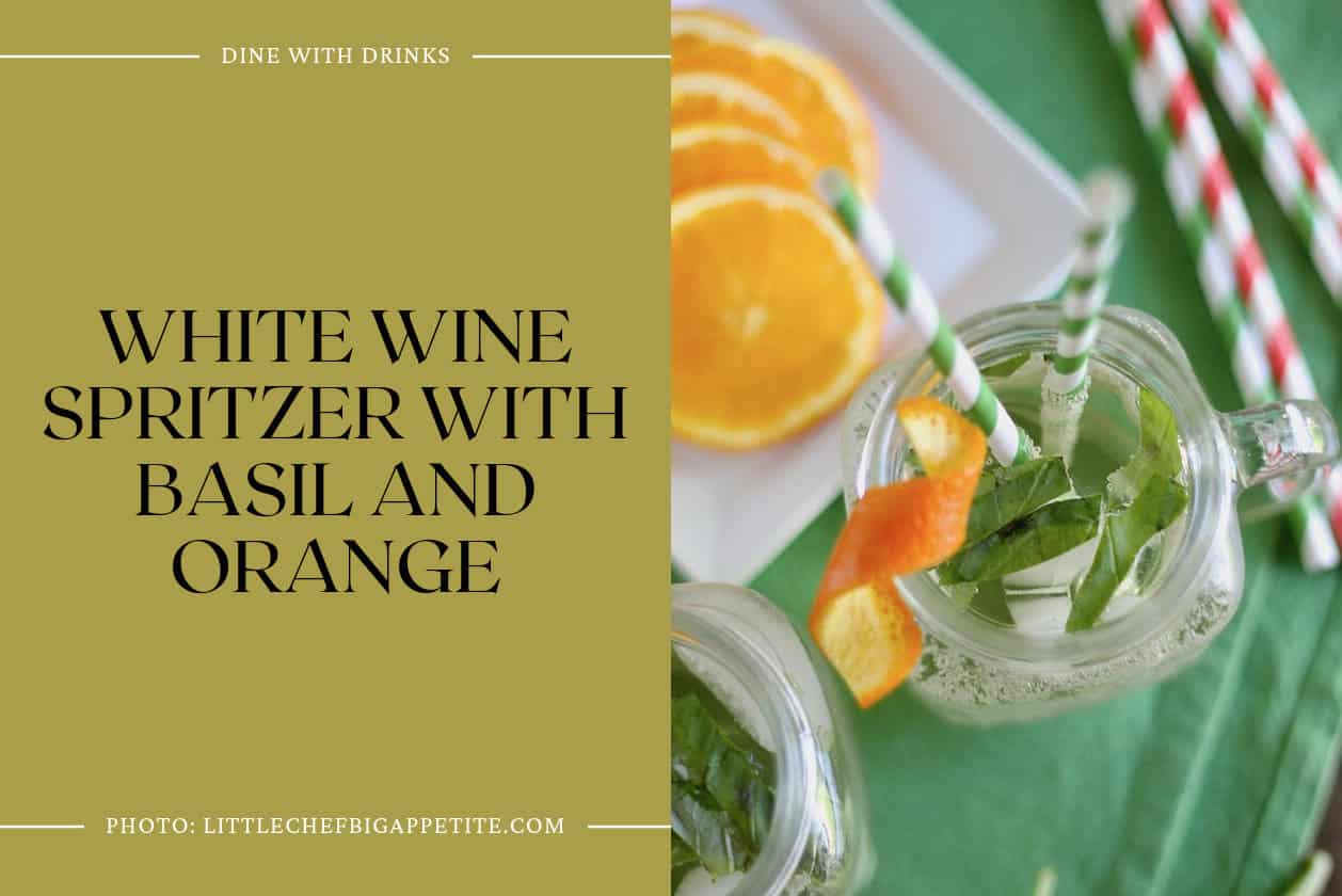 White Wine Spritzer With Basil And Orange
