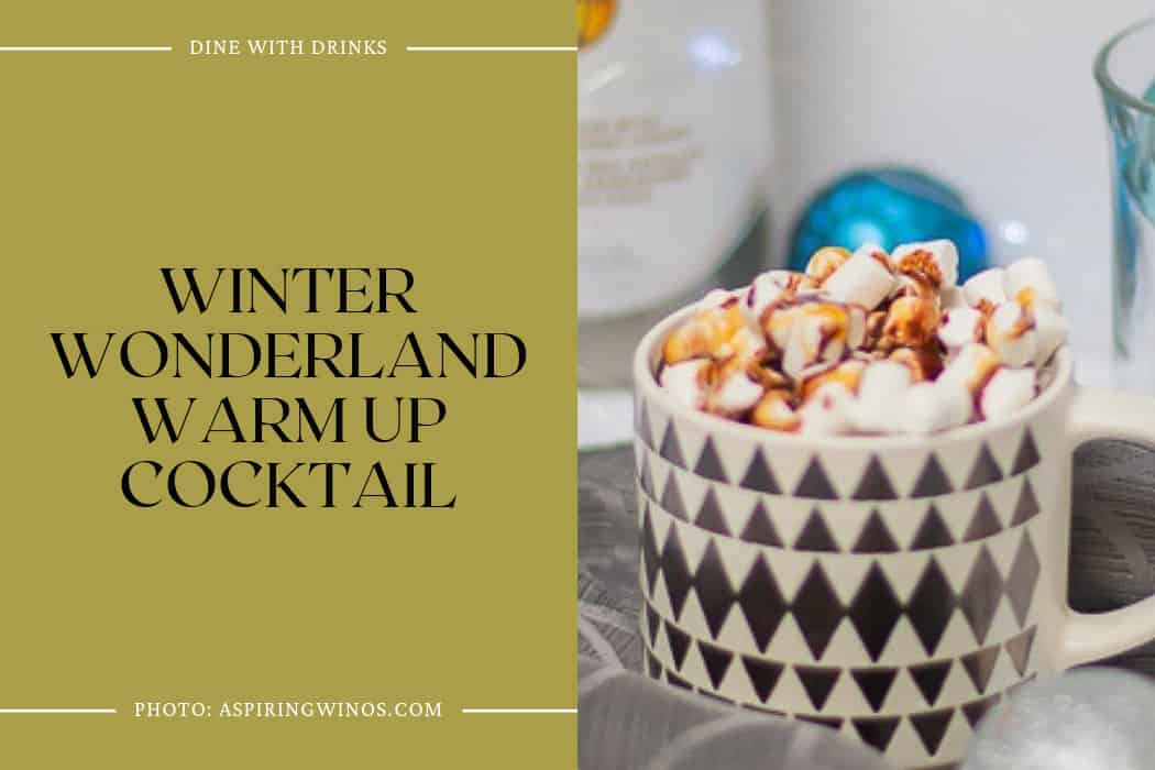 Winter Wonderland Warm Up Cocktail