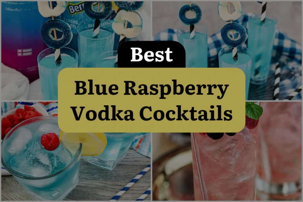 11 Blue Raspberry Vodka Cocktails That Will Blow Your Mind