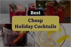 5 Best Cheap Holiday Cocktails