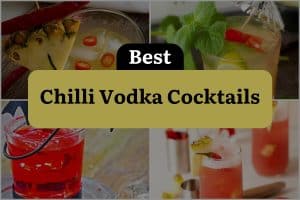 6 Best Chilli Vodka Cocktails