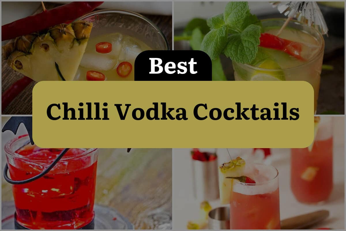 6 Best Chilli Vodka Cocktails