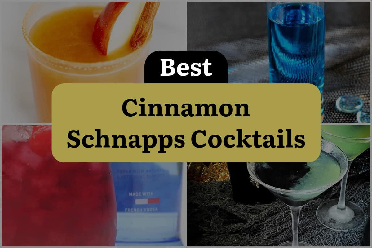 13 Best Cinnamon Schnapps Cocktails