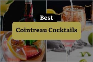 9 Best Cointreau Cocktails