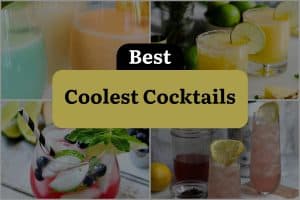 7 Best Coolest Cocktails