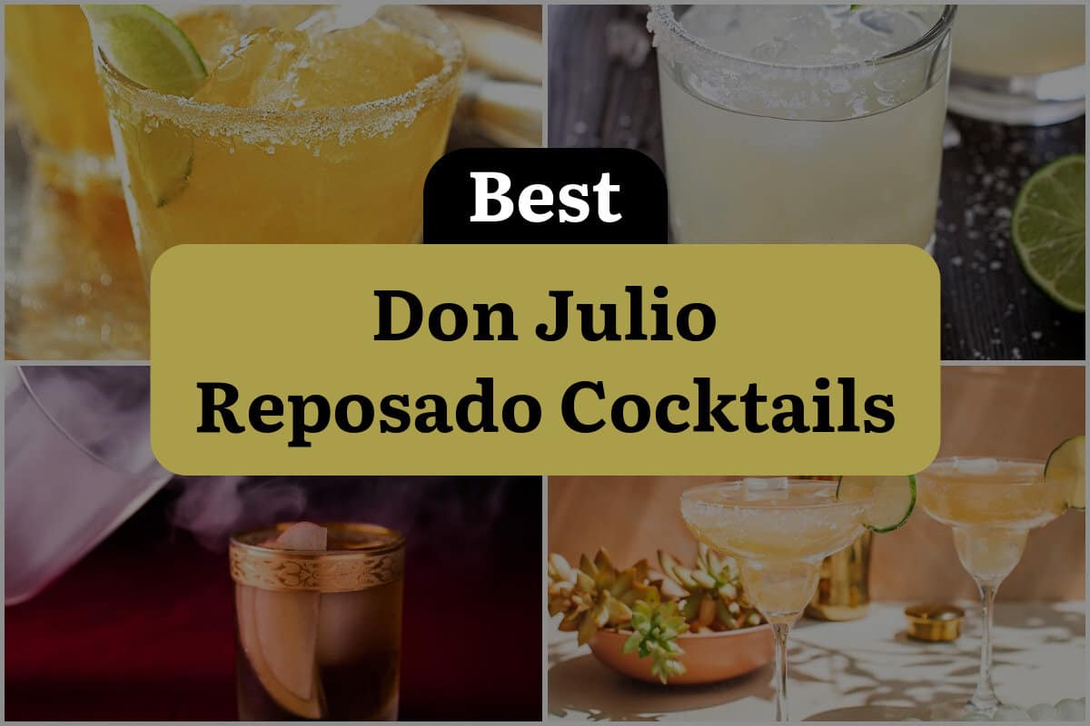 4 Best Don Julio Reposado Cocktails