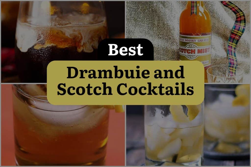 5 Drambuie and Scotch Cocktails You Must Try At Least Once
