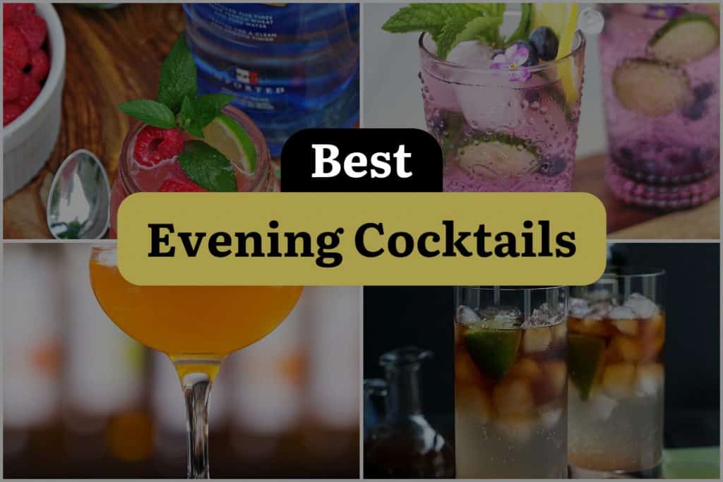 27 Evening Cocktails to Shake Up Your Nights! | DineWithDrinks