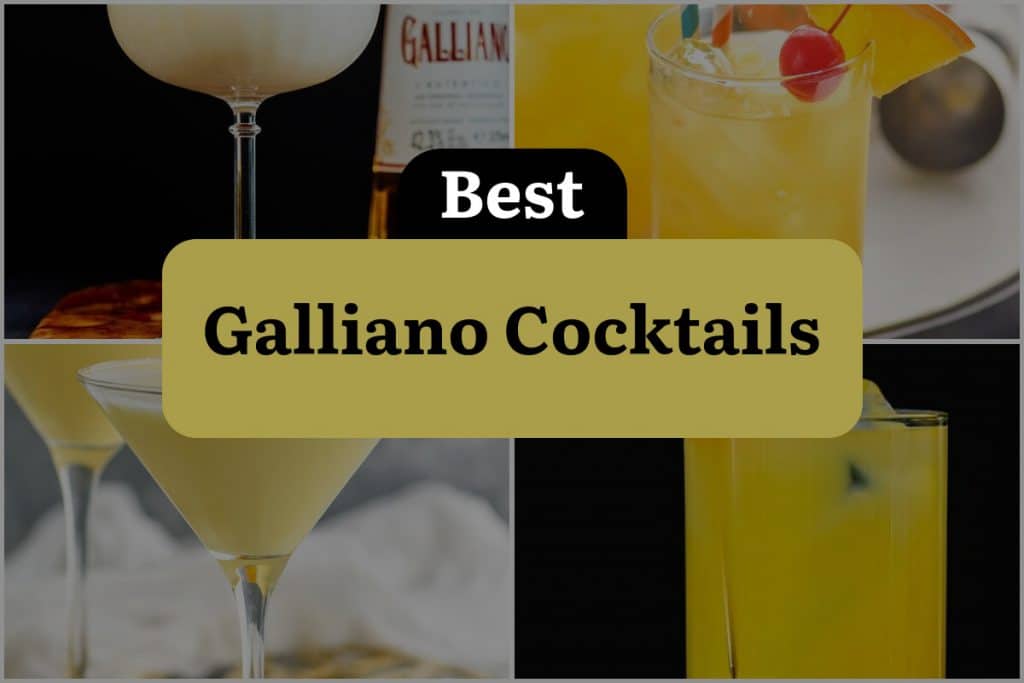 9 Galliano Cocktails To Shake Up Your World Dinewithdrinks