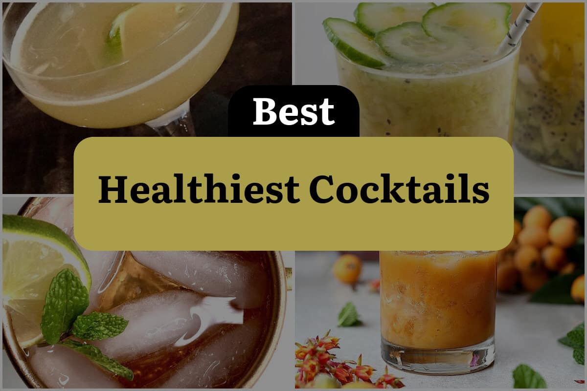 4 Best Healthiest Cocktails