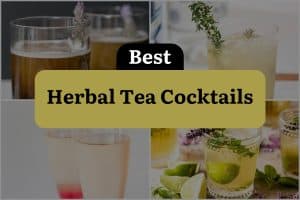9 Best Herbal Tea Cocktails
