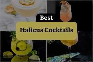 4 Best Italicus Cocktails