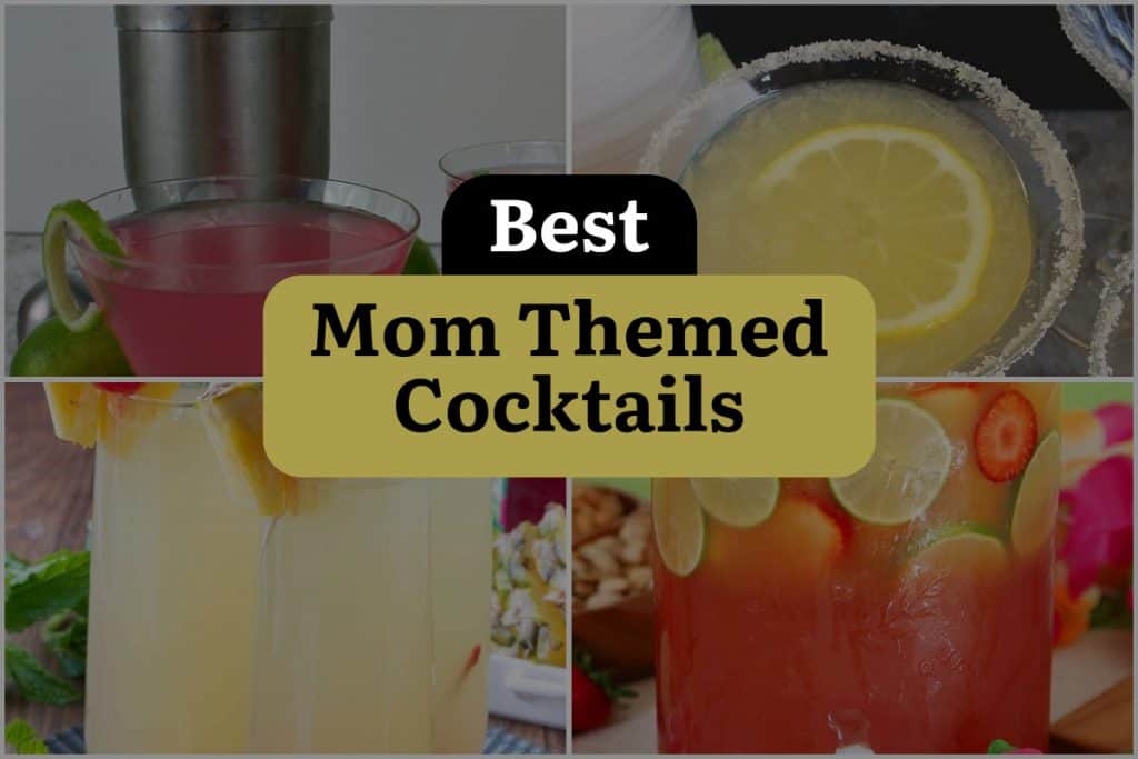 31 Mom Themed Cocktails to Make Happy Hour the Best Hour DineWithDrinks