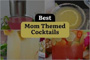 31 Best Mom Themed Cocktails