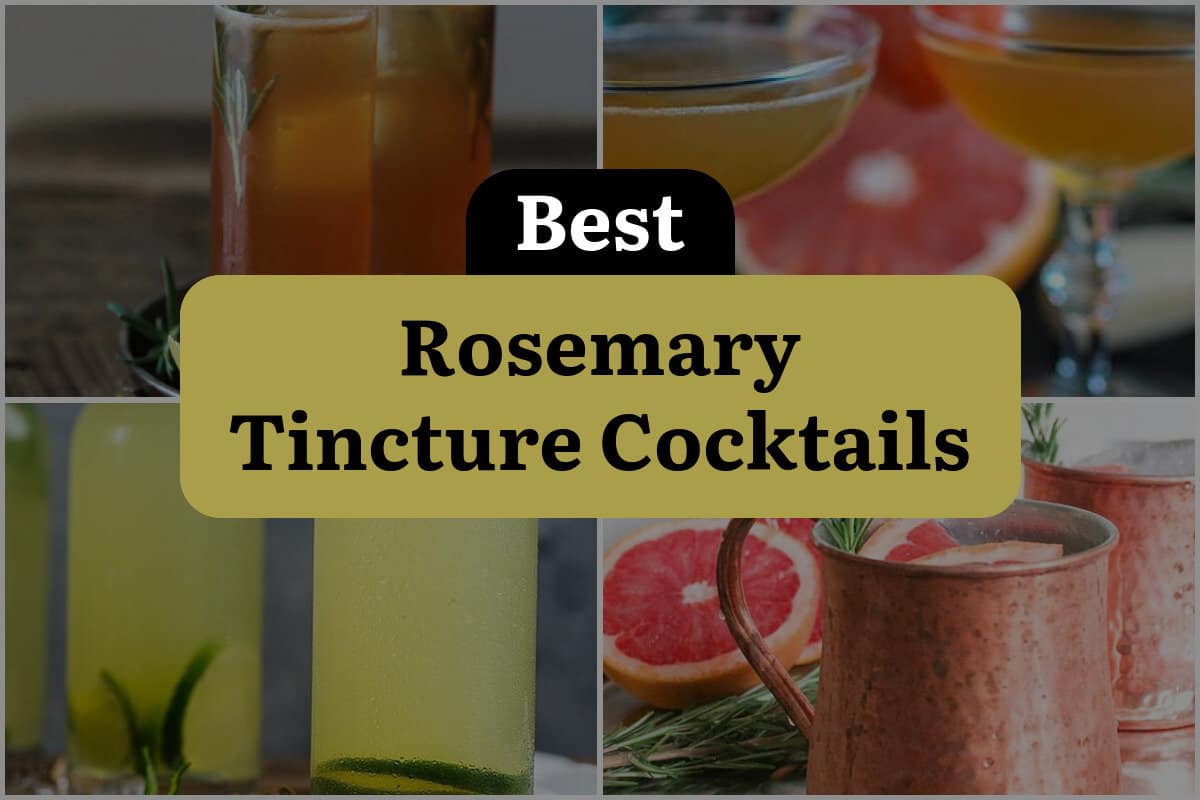 5 Best Rosemary Tincture Cocktails