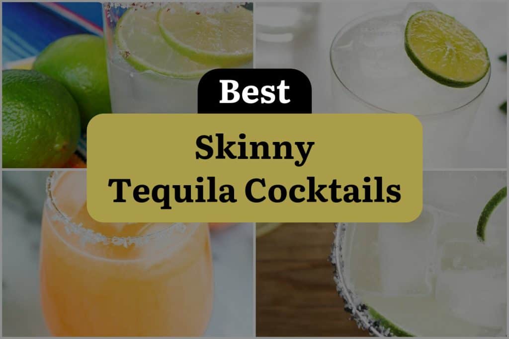 22 Skinny Tequila Cocktails to Slim Down Your Happy Hour DineWithDrinks