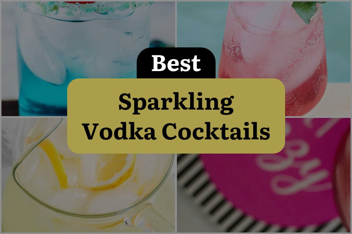 29 Best Sparkling Vodka Cocktails